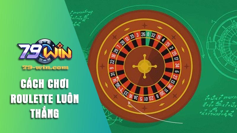 Sơ lược luật chơi Roulette 79win