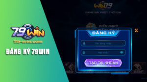 Sự cần thiết của việc đăng ký 79win